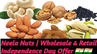 Neela Nuts Dry Fruit Shop Independence Day Offer