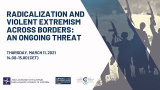 [Webinar] Radicalization and Violent Extremism Across Borders: An Ongoing Threat