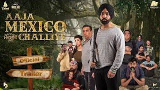 Aaja Mexico Challiye| Official Trailer| Ammy Virk| Thind Motion Films | Releasing 25th February 2022