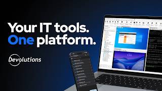 Devolutions: Remote access, password management & PAM — All in one platform