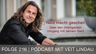 Neid macht gescheit | Über den intelligenten Umgang mit deinem Neid | Folge 216