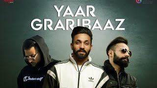 Yaar Graribaaz By Dilpreet Dhillon ft. Desi Crew | Latest Punjabi Song 2018