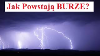 Jak Powstają BURZE