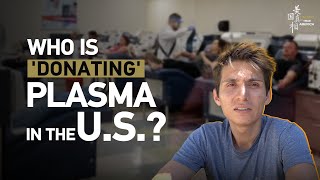 Finding True America: Who is 'donating' plasma in the U.S.?