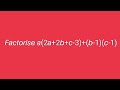 Factorise a(2a+2b+c-3)+(b-1)(c-1)