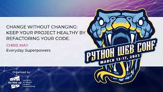 Change without changing: Keep your project healthy by refactoring your code