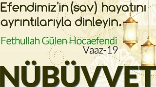 Nübüvvet Vaazları-19 | Peygamberimiz'in ﷺ Hayatı ve Peygamberliği | Fethullah Gülen Hocaefendi