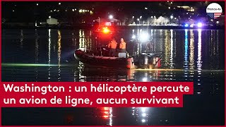 Washington : un hélicoptère percute un avion de ligne, aucun survivant