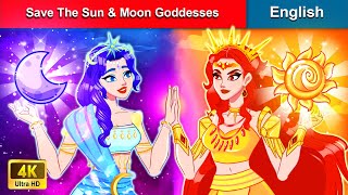 Save The Sun & Moon Goddesses 👸 Stories for Teenagers 🌛 Fairy Tales in English | WOA Fairy Tales