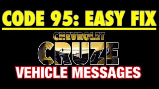 CODE 95: FIXED - CHEVROLET CRUZE