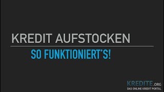 Kredit einfach aufstocken