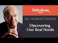Discovering Our Real Needs | Timeless Truths – Dr. Charles Stanley