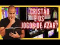 O CRISTÃO E OS JOGOS DE AZAR I  O QUE A BÍBLIA DIZ SOBRE JOGOS DE AZAR?