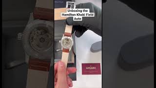 Unboxing the Hamilton Khaki Field Auto. Available at lugaro.com