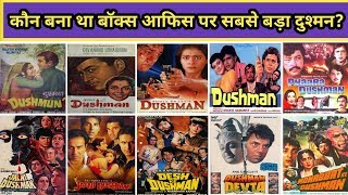Dushman Vs Jaani Dushman Vs Dushmani Vs Other Dushman Movies Budget, Boxoffice Coll  And Verdict