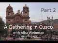 A Gathering with Alba Weinman and Blair Styra channeling Spiritual Teachers in Cusco, Peru (Part 2)