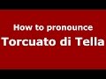 How to pronounce Torcuato di Tella (Spanish/Argentina) - PronounceNames.com