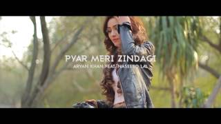 Pyar meri zindagi ay feat Naseebo laal and Aryan khan new song