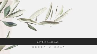 Zeytin Ağaçları- Ceren\u0026Ozan