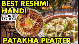 BEST RESHMI HANDI || PATAKHA PLATTER || KARACHI FOOD STREET || THE STOVE CLUB