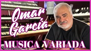 MUSICA VARIADA - OMAR GARCIA - HAMMOND ORGAN \u0026 KEYBOARDS