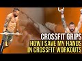 CROSSFIT GRIPS - How I SAVE my hands in CROSSFIT WORKOUTS - GUIDE