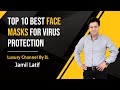 Top 10 Best Face Masks For  Virus Protection | Luxury Channel By JL