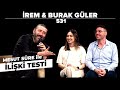 Mesut Süre İle İlişki Testi | Konuklar: İrem & Burak Güler