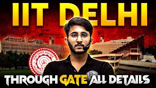 IIT Delhi Through GATE | Courses | Fees Structure | Placement | Complete Details And Information