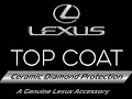 Longo Lexus Top Coat: Ceramic Diamond Protection