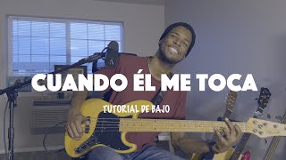 Cuando Él Me Toca - Tutorial de Bajo - Propósito Ft. Arianny Aquino