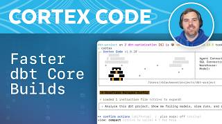 Make Your dbt Core Builds Faster with Cortex Code