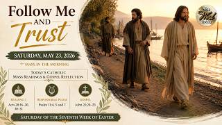 Follow Me and Trust – Saturday, May 23, 2026