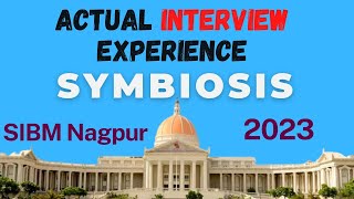 Symbiosis Interview | Actual GD-PI-WAT Experience 2023 @ SIBM Nagpur | CAT Interview Review| MBA PI