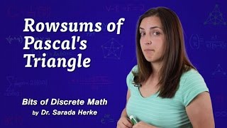 Discrete Math: 02. Rowsums of Pascal's Triangle