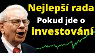 Warren Buffett a jeho nejlepší rada ohledně investování!