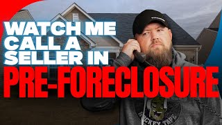 Watch Me Call A Seller In Pre-Foreclosure!
