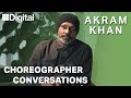 Akram Khan | Choreographer Conversations