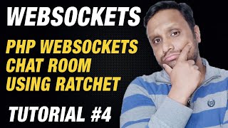 WebSockets (Using PHP) Tutorial #4 | PHP WebSockets Chat Room using Ratchet with Source Code