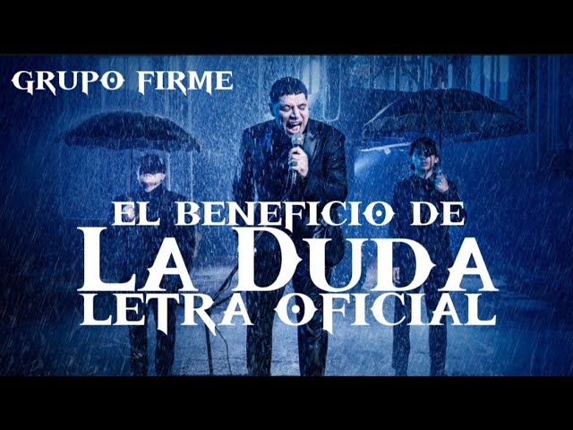 El Beneficio De La Duda Grupo Firme ёяда ёяег Letra Chords Chordify