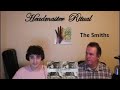 Father Son Reaction - Headmaster Ritual by The Smiths