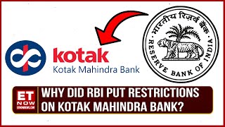 Kotak Mahindra Bank News | Why Did RBI Put Restrictions On Kotak Mahindra Bank? | ET Now