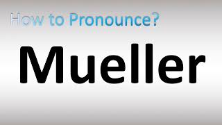 How to Pronounce Mueller