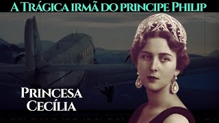 História Real Trágica: Cecília, a Irmã de Philip que Morreu em um Acidente #biografia