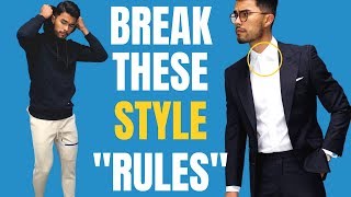 8 Style Rules Men SHOULD NOT Follow | Stop Doing These!