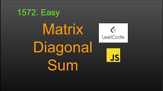 1572 Matrix Diagonal Sum LeetCode (Google Interview Question) JavaScript
