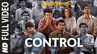 CONTROL song || Chicchore || Sushant Singh Rajput