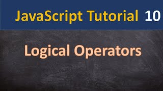 Logical Operators in JavaScript in Hindi | 10 | JavaScript tutorial for beginners