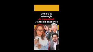 Uribe y su estrategia de impunidad: 7 años de dilaciones