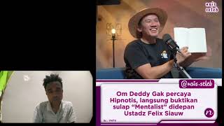 om Deddy gak percaya hipnotis #deddycorbuzier #ustfelixsiauw #trading